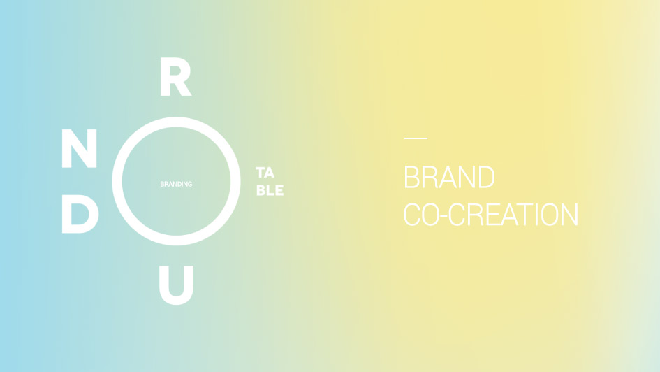 Brand Co-Creation: Branding Roundtable No. 1