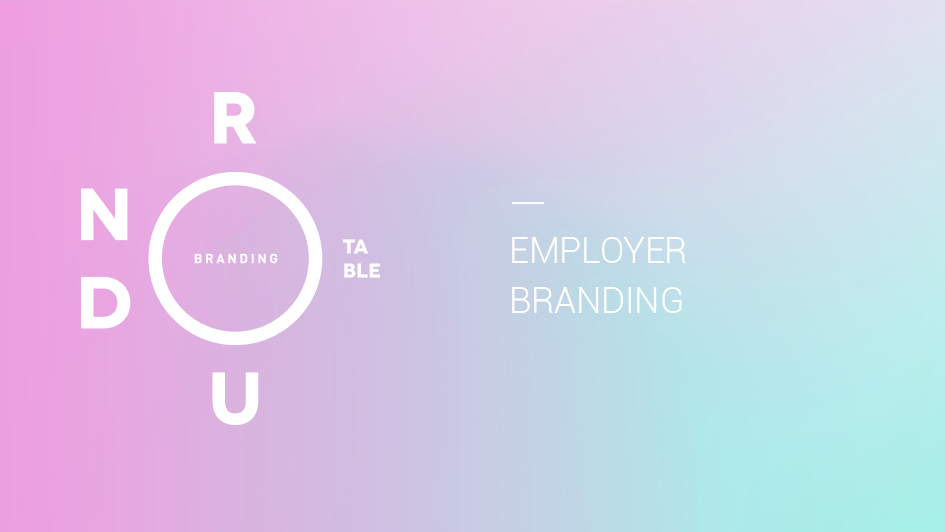 Employer Branding: Branding Roundtable No. 3