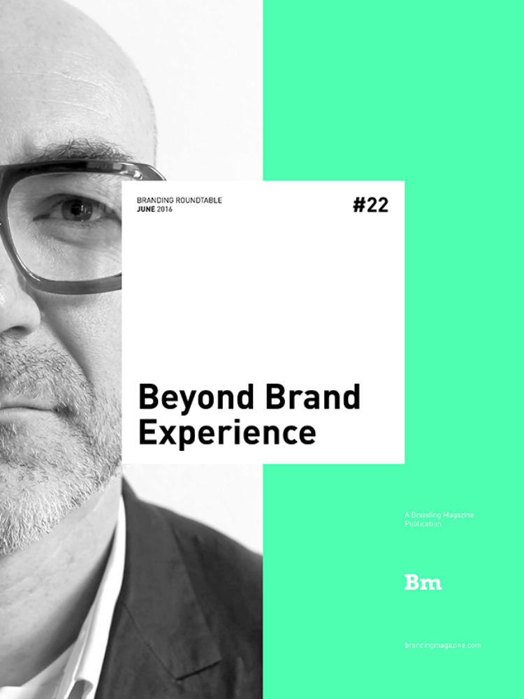 Beyond Brand Experience - Branding Roundtable 22