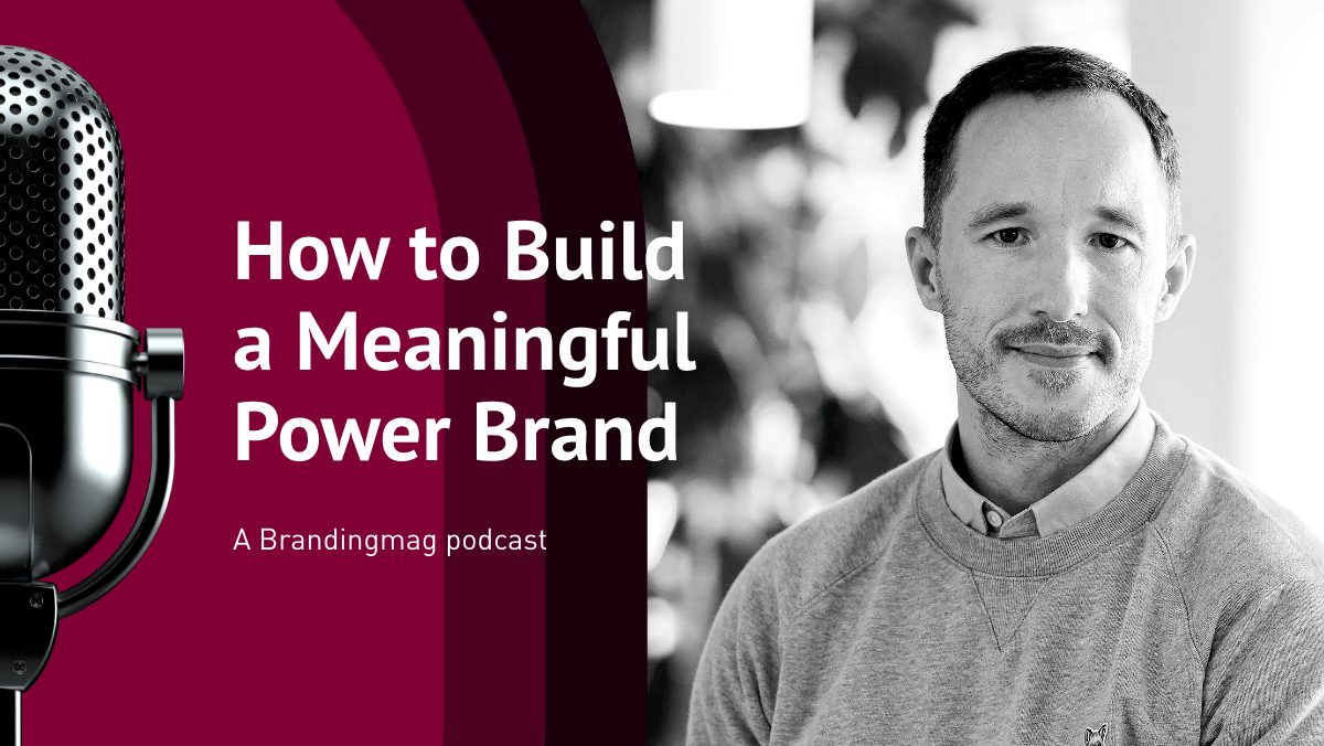 Podcast Ep 11: How to Build a Meaningful Power Brand