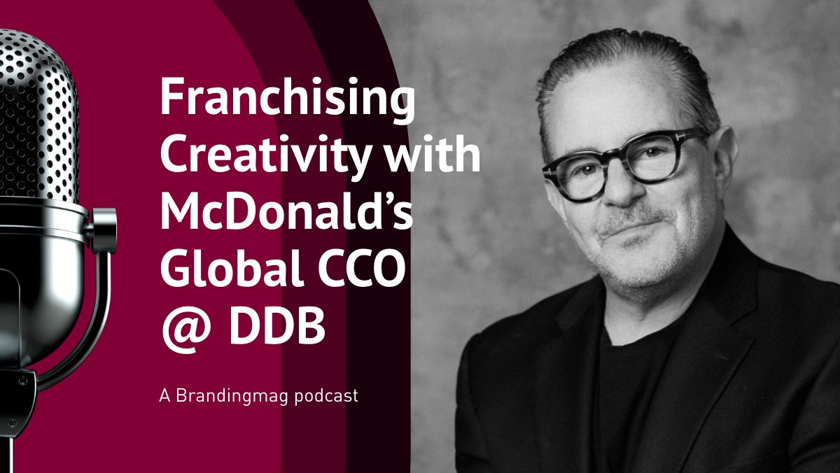 Franchising Creativity with McDonald’s Global CCO @ DDB